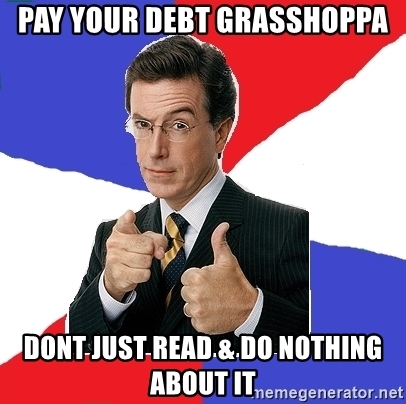 pay-your-debt-grasshoppa-dont-just-read-do-nothing-about-it