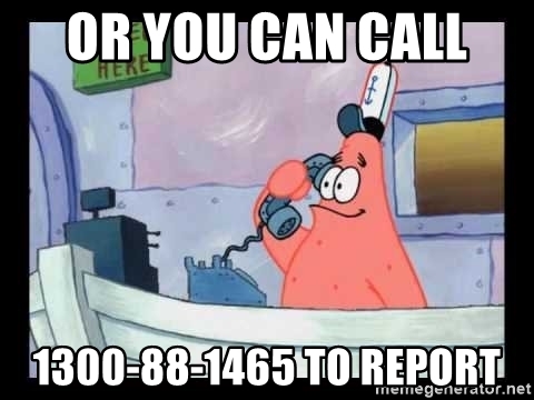 or-you-can-call-1300-88-1465-to-report.jpg